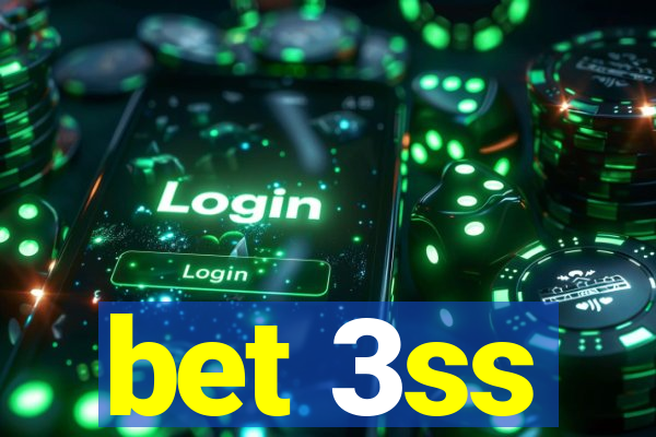 bet 3ss